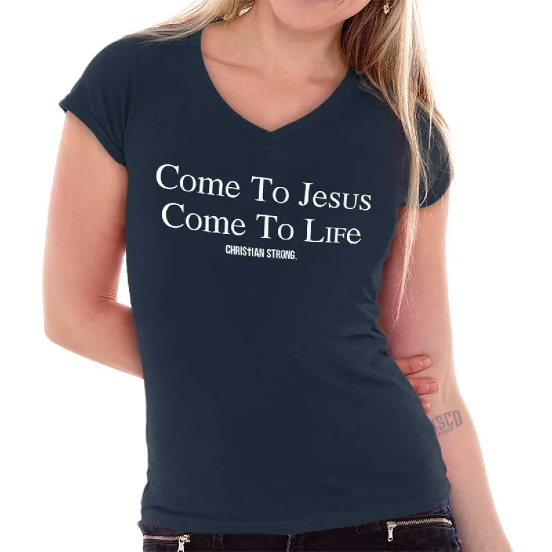 Christian Strong - Come To Jesus Printed - Junior Fitted V-Neck T-Shirt Refined Women's Classic 