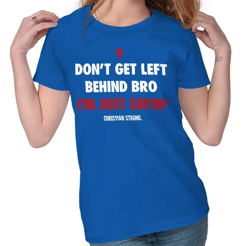 Left Behind Ladies T Shirt Traditional Women's 