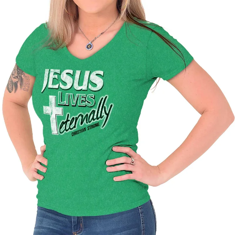 Jesus Lives Eternally Junior Fit V-Neck T-Shirt performance