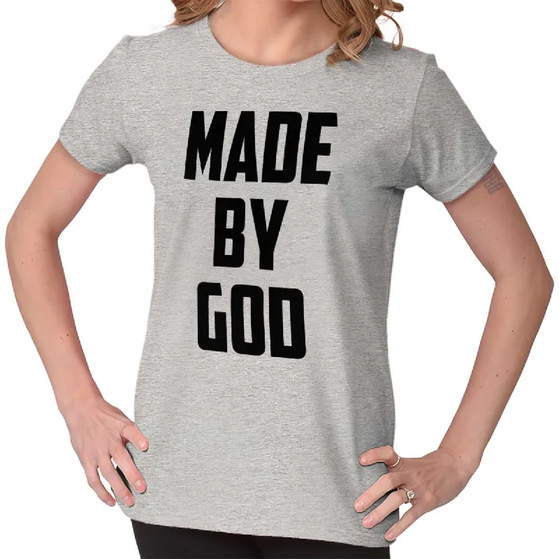 Made by Lord God Ladies T Shirt Laid - back Women's Style