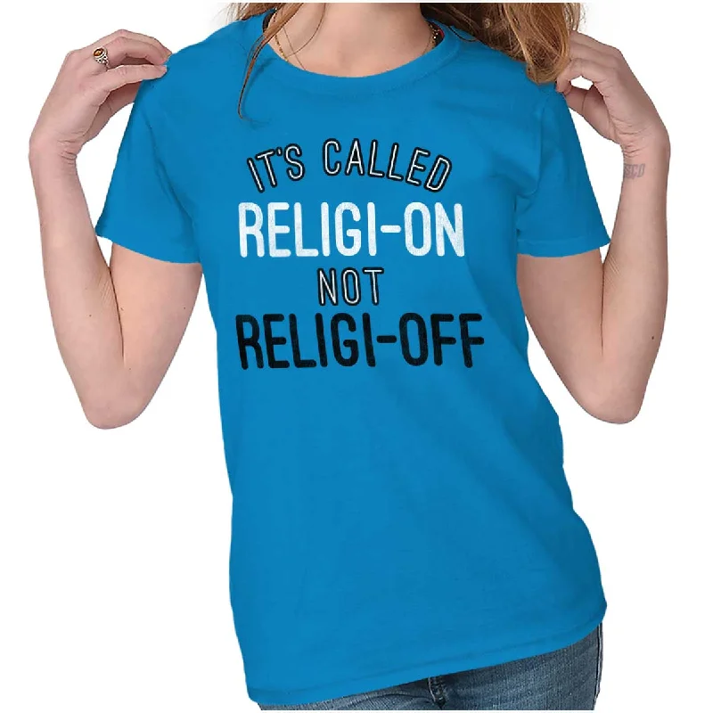Religi-on Not Religi-off Ladies T Shirt Sharp Women's Italian